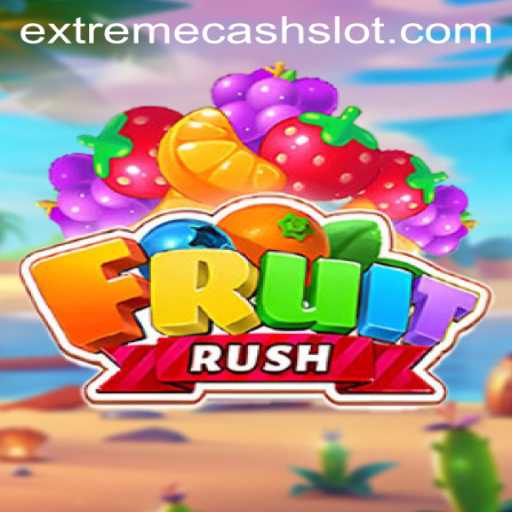 Experience the Thrill of FruitRush with EXTREMECASH Opportunities