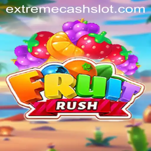 Experience the Thrill of FruitRush with EXTREMECASH Opportunities